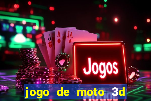 jogo de moto 3d de grau