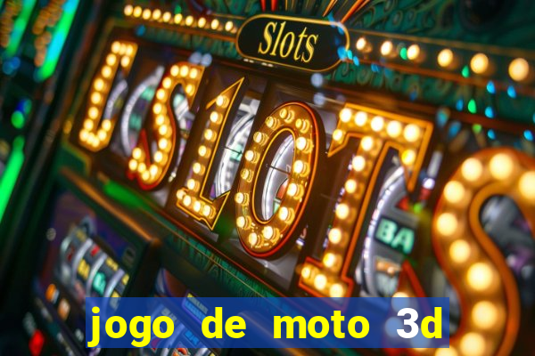 jogo de moto 3d de grau