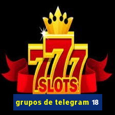 grupos de telegram 18