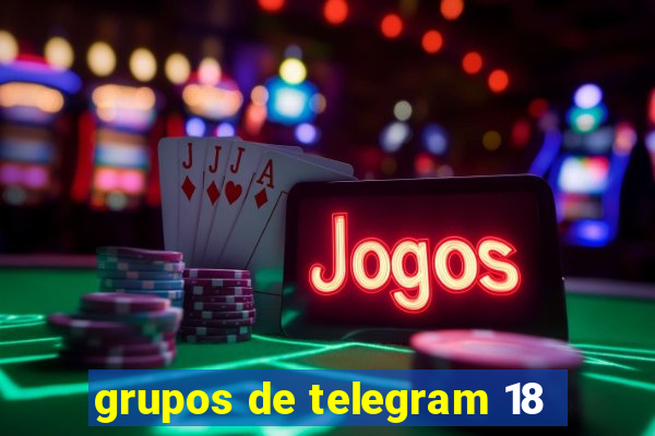 grupos de telegram 18