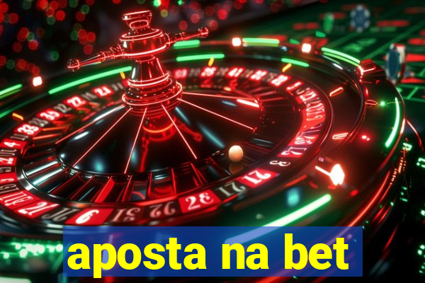 aposta na bet