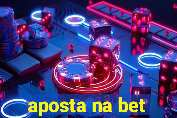 aposta na bet