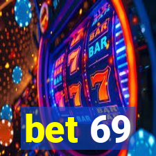 bet 69