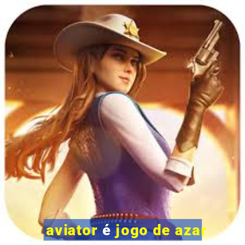 aviator é jogo de azar