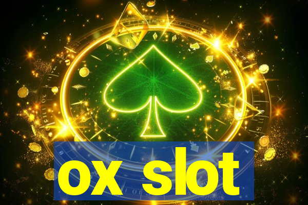 ox slot