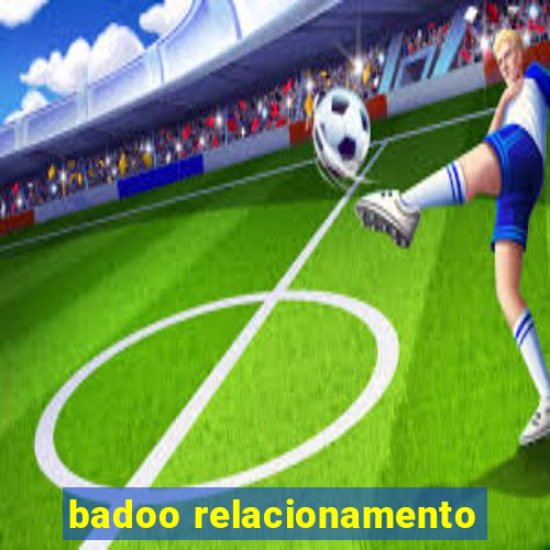 badoo relacionamento