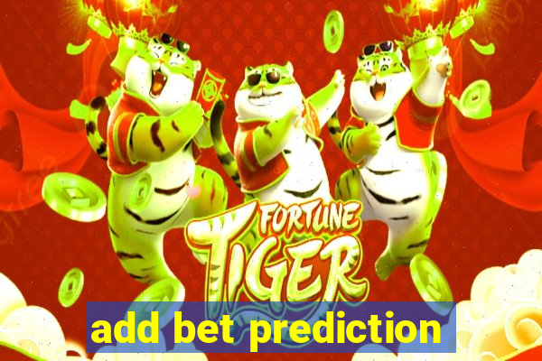 add bet prediction