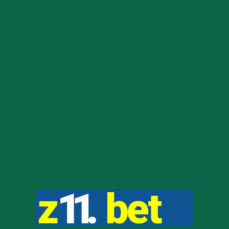 z11. bet