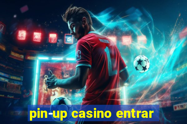 pin-up casino entrar