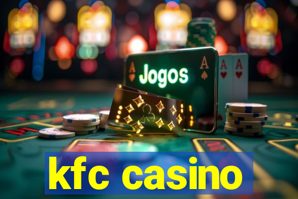 kfc casino