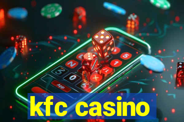 kfc casino