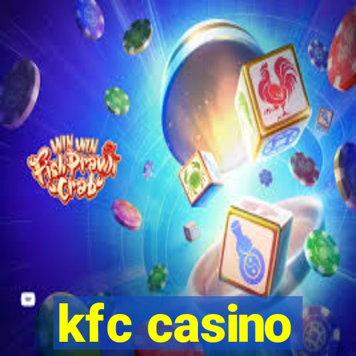 kfc casino