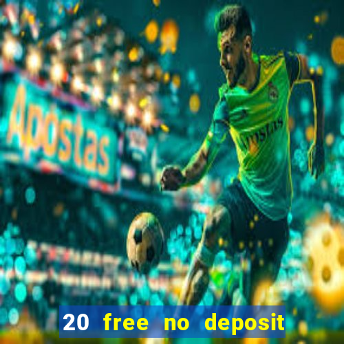 20 free no deposit casino uk 2017