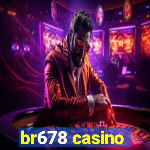 br678 casino