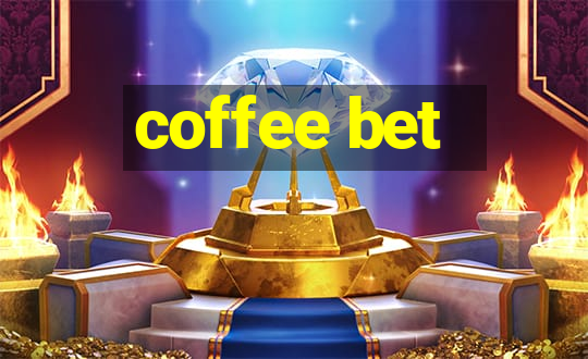 coffee bet