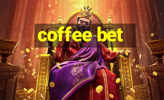 coffee bet