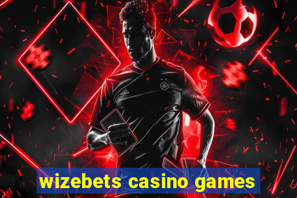 wizebets casino games