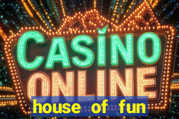 house of fun casino slots