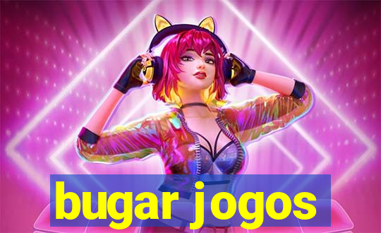 bugar jogos