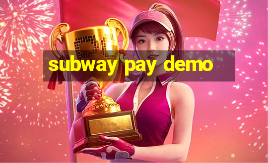 subway pay demo