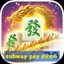 subway pay demo