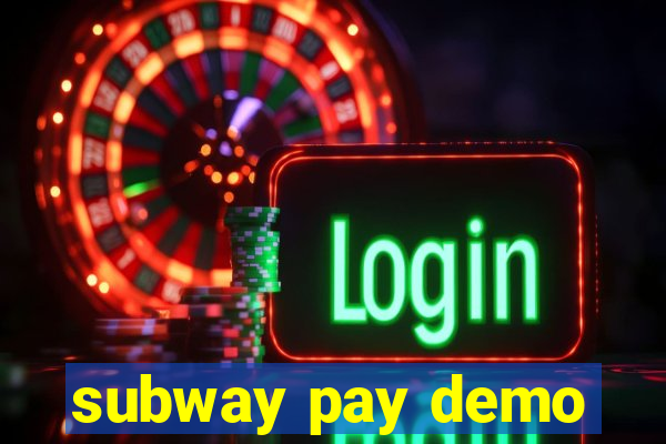 subway pay demo