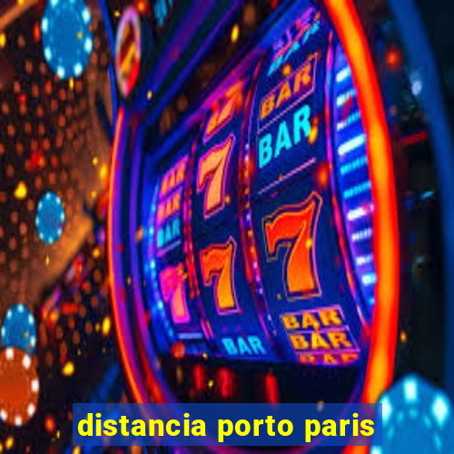 distancia porto paris