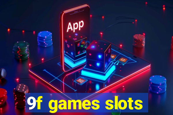 9f games slots