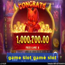 game slot game slot