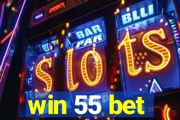 win 55 bet