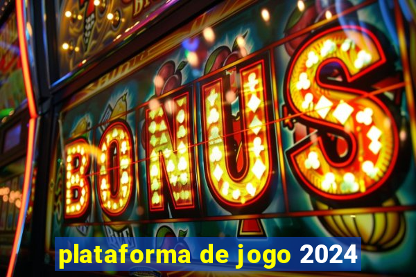 plataforma de jogo 2024