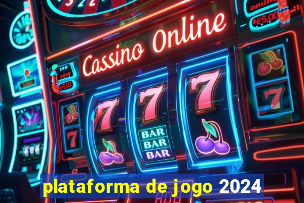 plataforma de jogo 2024