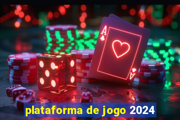 plataforma de jogo 2024