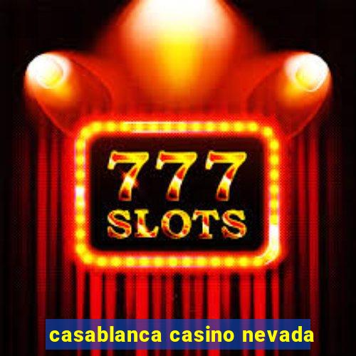 casablanca casino nevada