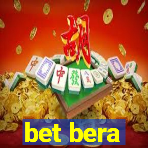 bet bera