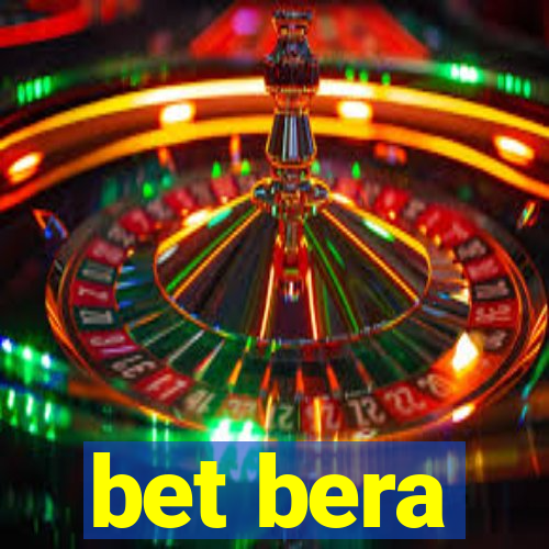 bet bera