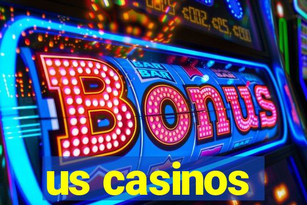 us casinos