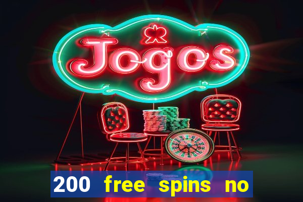 200 free spins no deposit casinos