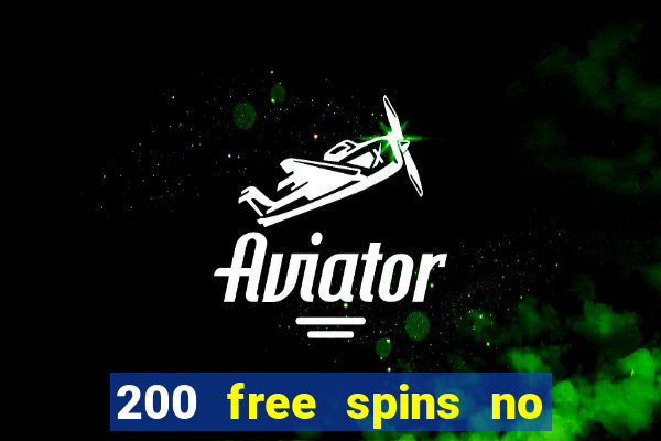 200 free spins no deposit casinos