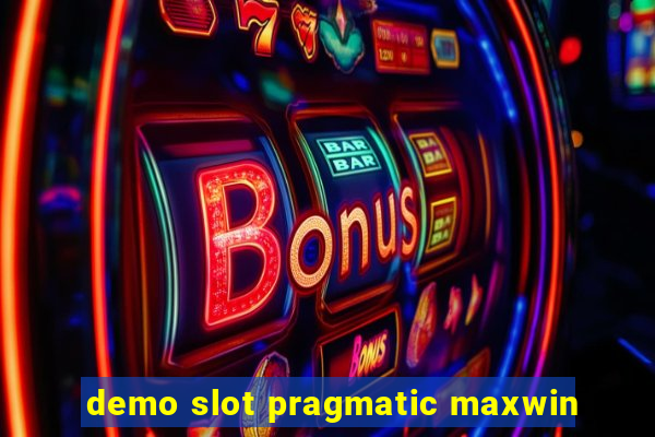 demo slot pragmatic maxwin