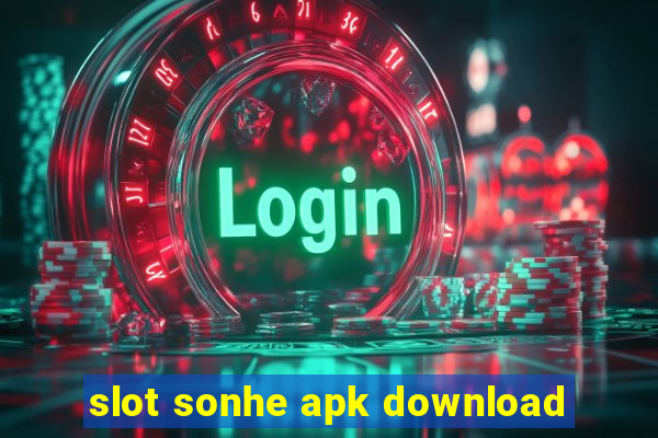 slot sonhe apk download