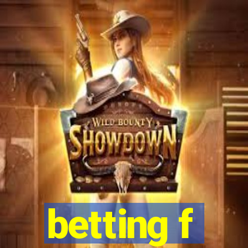 betting f