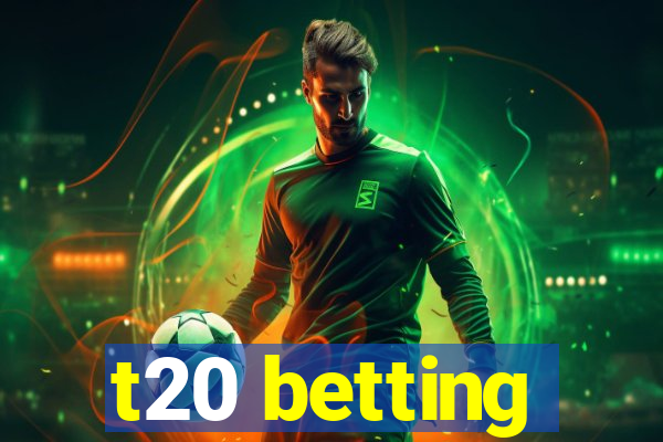 t20 betting