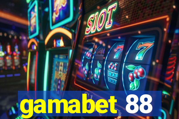 gamabet 88