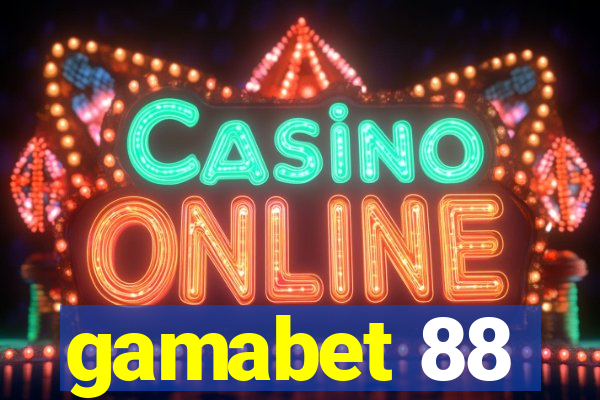 gamabet 88