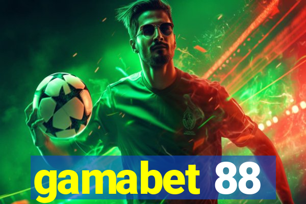 gamabet 88