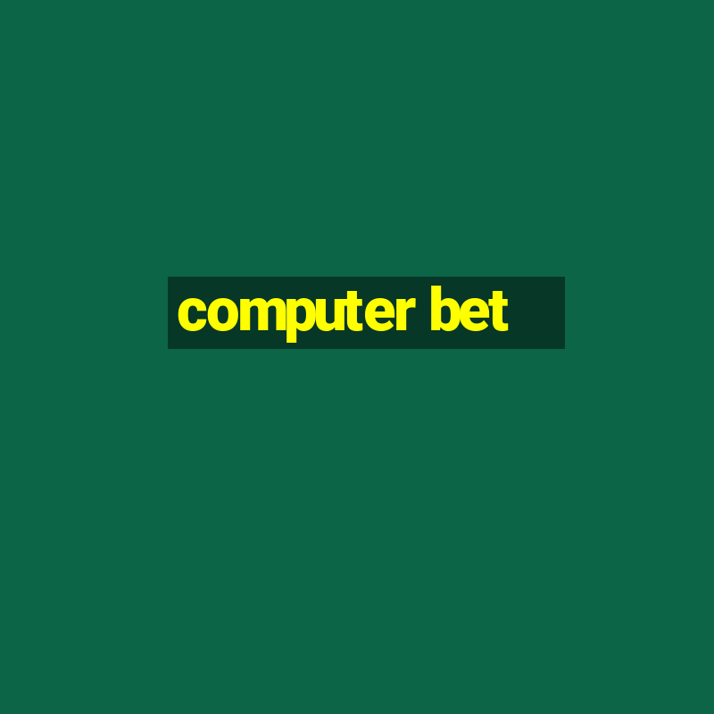 computer bet