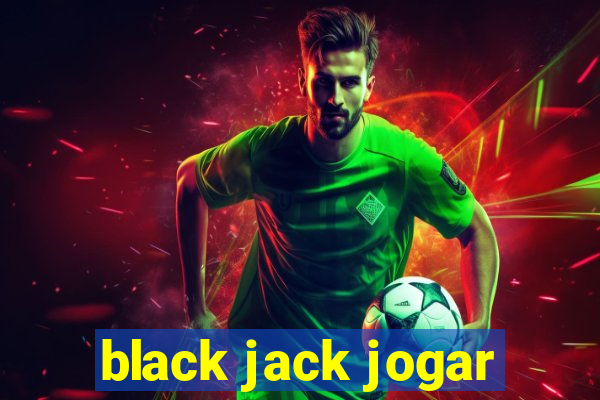 black jack jogar