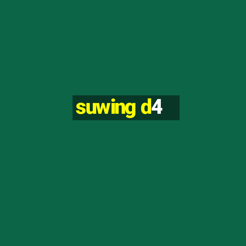 suwing d4