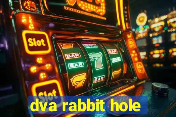 dva rabbit hole